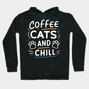 Coffee Cats and Chill Hoodie